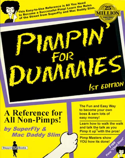 Pimpin for Dummies